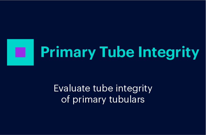 Primary Tube Integrity